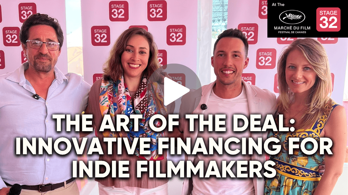 Stage 32 Presents The Art of the Deal  Innovative Financing for Indie Filmmakers