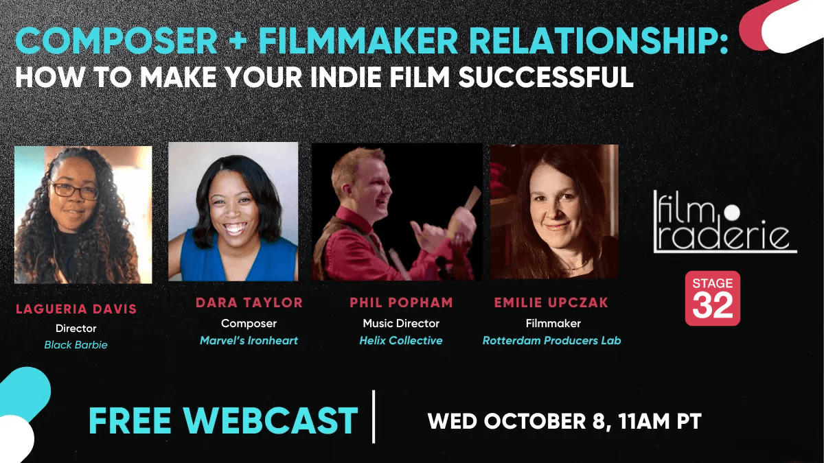 How Music Can Transform Your Indie Film Join Our Free Stage 32 FilmRaderie Webcast