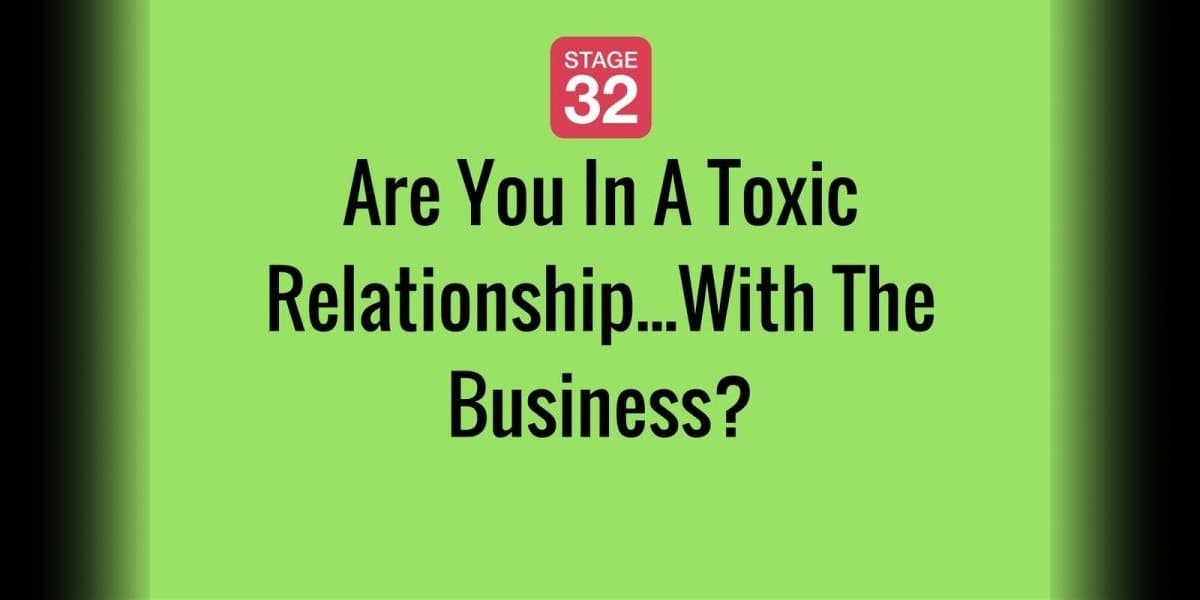 Are You In A Toxic Relationship...With The Business? 