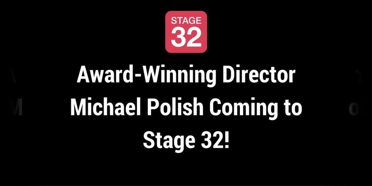 Award-Winning Director Michael Polish Coming to Stage 32!