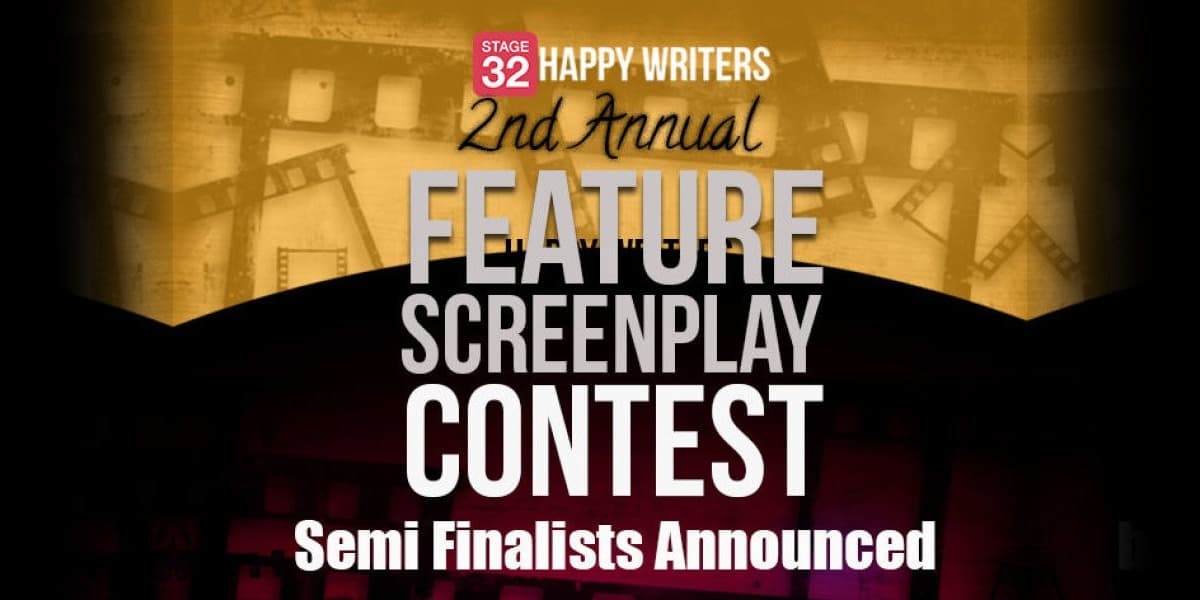 2nd Annual Feature Screenplay Contest Semi-Finalists Announced. Stage 32 Happy Writers
