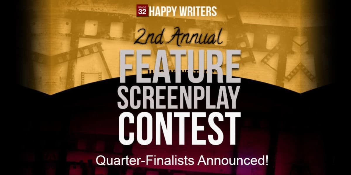 Stage 32 Happy Writers 2nd Annual Feature Screenplay Contest Quarter-Finalists Announced