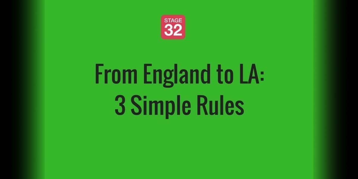 From England to LA: 3 Simple Rules