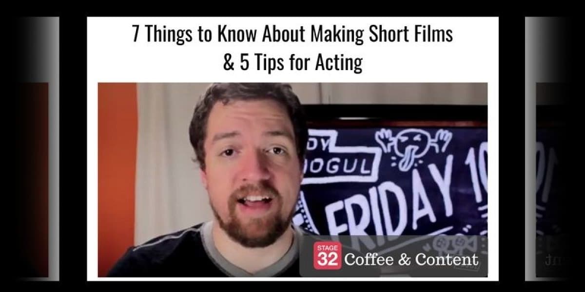 Coffee & Content - 7 Things to Know About Making Short Films & 5 Tips for Acting