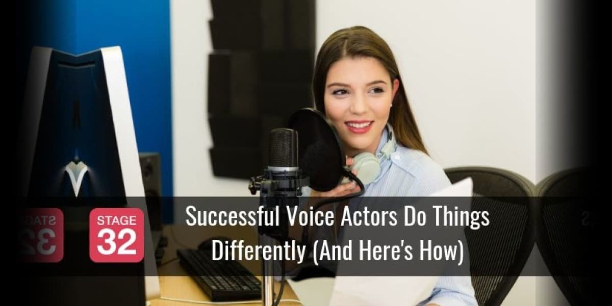Successful Voice Actors Do Things Differently (And Here's How)