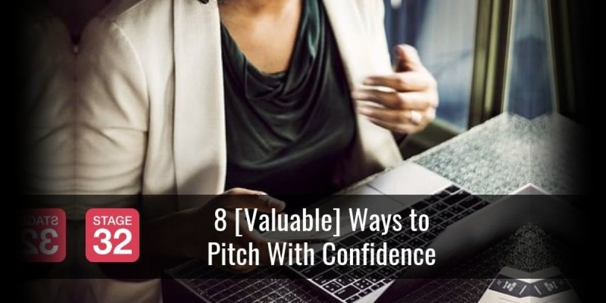 8 [Valuable] Ways to Pitch With Confidence
