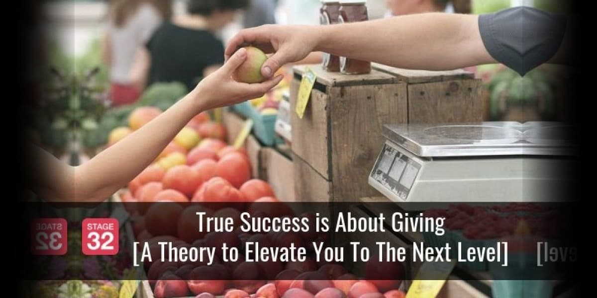 True Success is About Giving [A Theory to Elevate You To The Next Level]