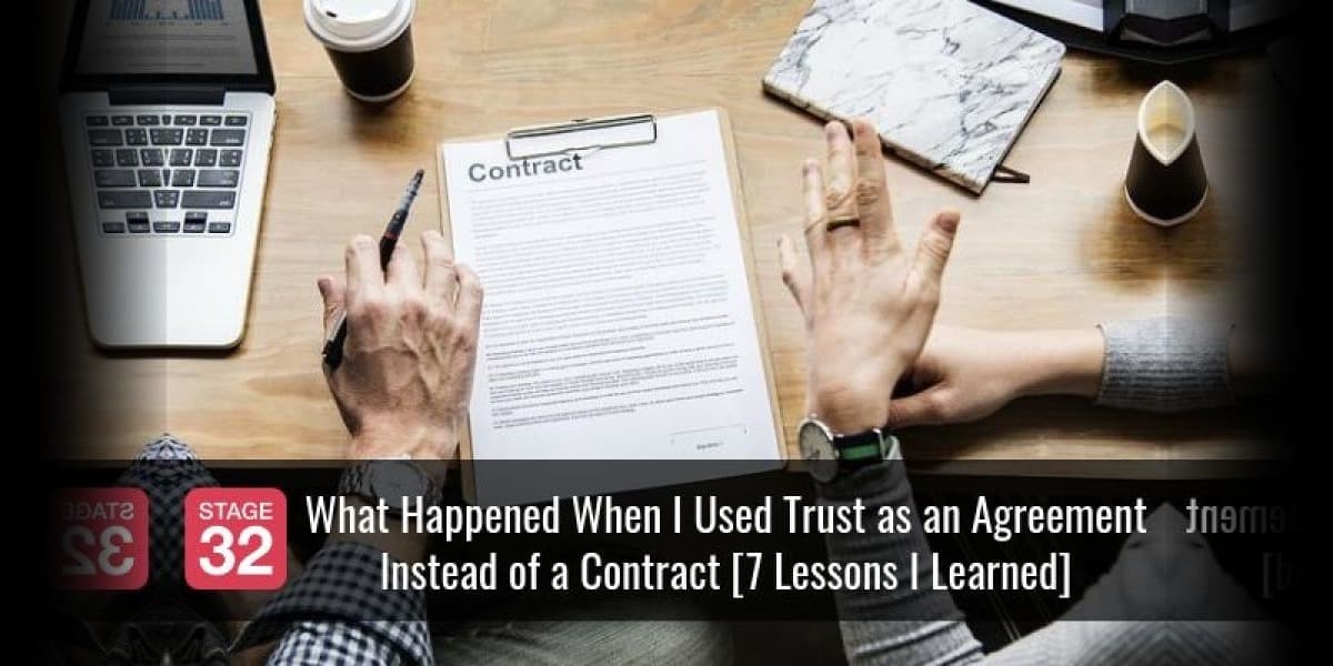 What Happened When I Used Trust as an Agreement  - Instead of a Contract [7 Lessons I Learned]