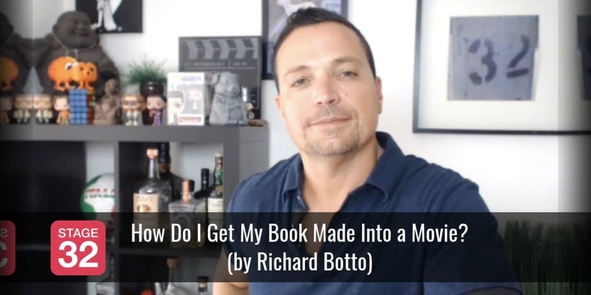 How Do I Get My Book Made Into a Movie? (by Richard Botto)