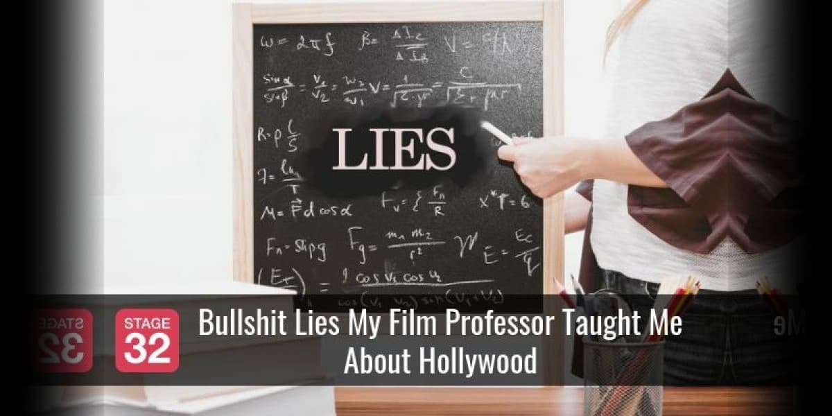 Bullshit Lies My Film Professor Taught Me About Hollywood