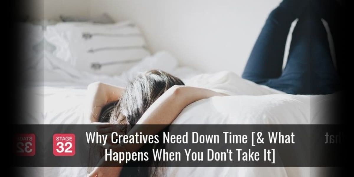 Why Creatives Need Down Time [& What Happens When You Don't Take It]
