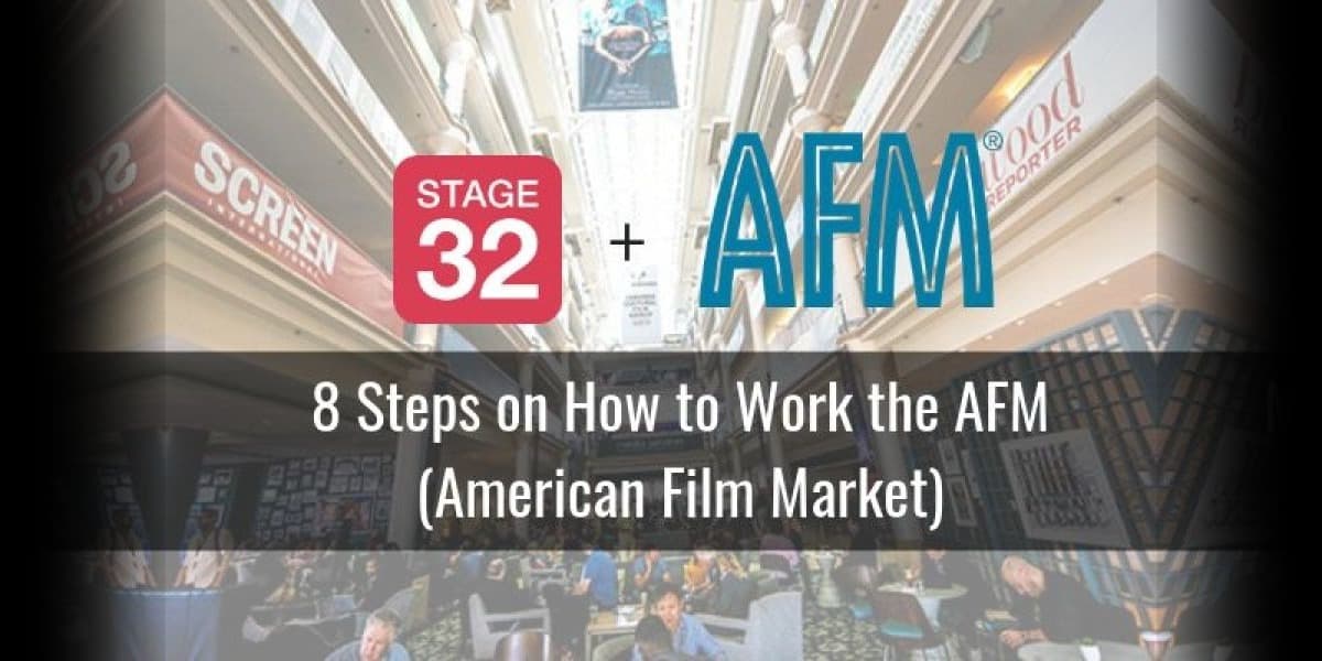 8 Steps on How to Work the AFM (American Film Market)