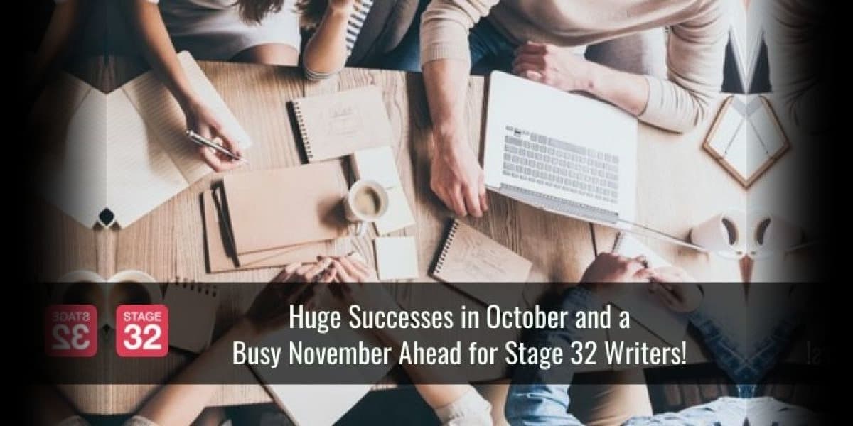 Huge Successes in October and a Busy November Ahead for Stage 32 Writers!