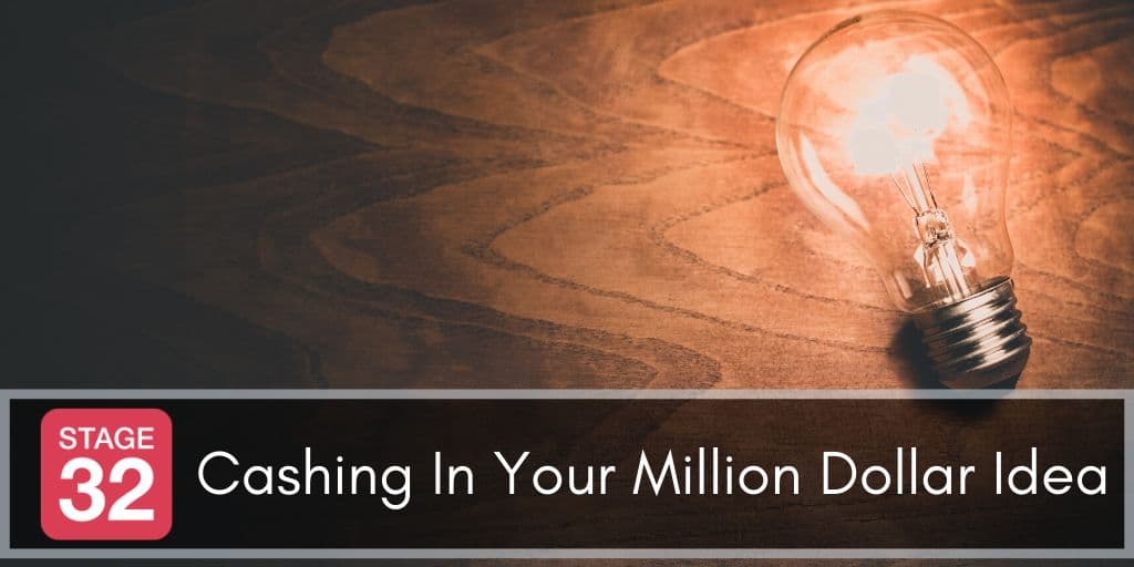 Cashing In Your Million Dollar Idea