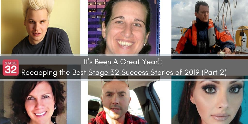 It's Been A Great Year!: Recapping the Best Stage 32 Success Stories of 2019 (Part 2)