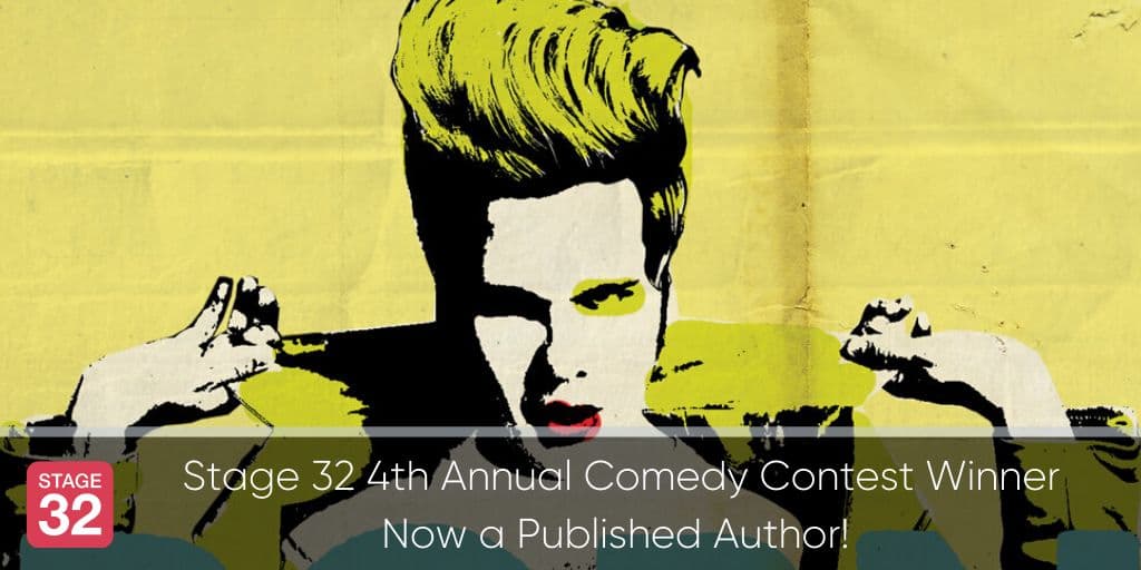 Stage 32 4th Annual Comedy Contest Winner Now a Published Author!  