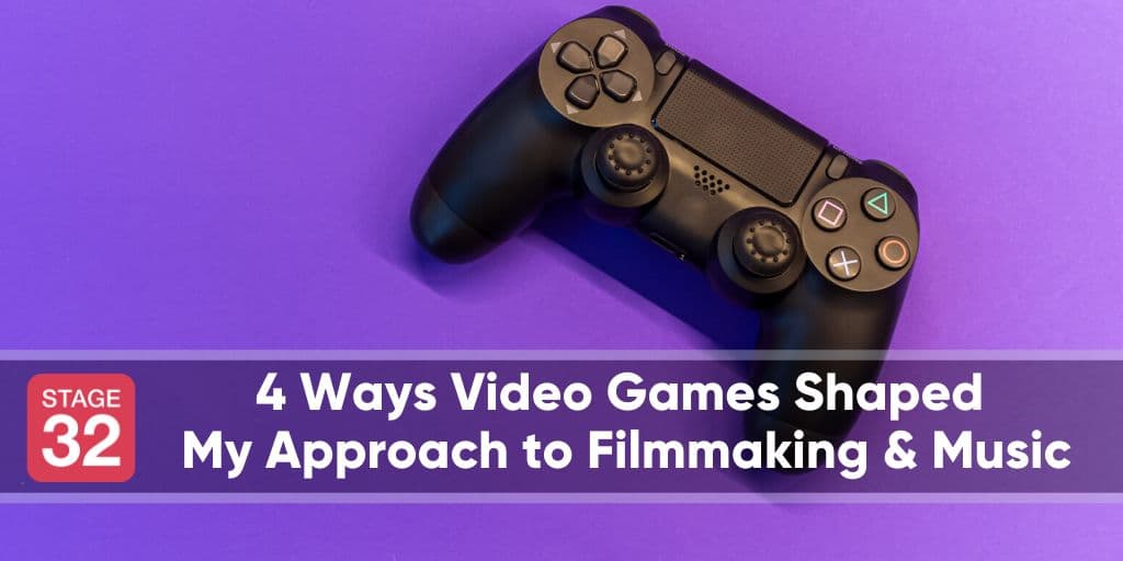 4 Ways Video Games Shaped My Approach to Filmmaking & Music