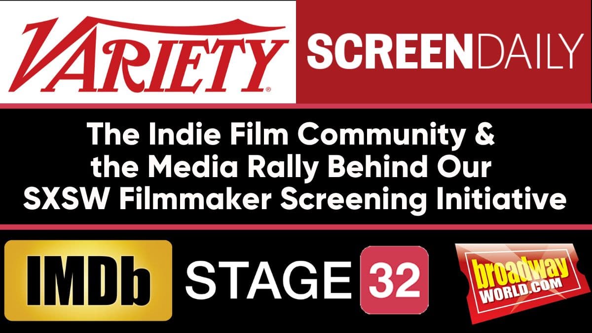 The Indie Film Community & the Media Rally Behind Our SXSW Filmmaker Screening Initiative
