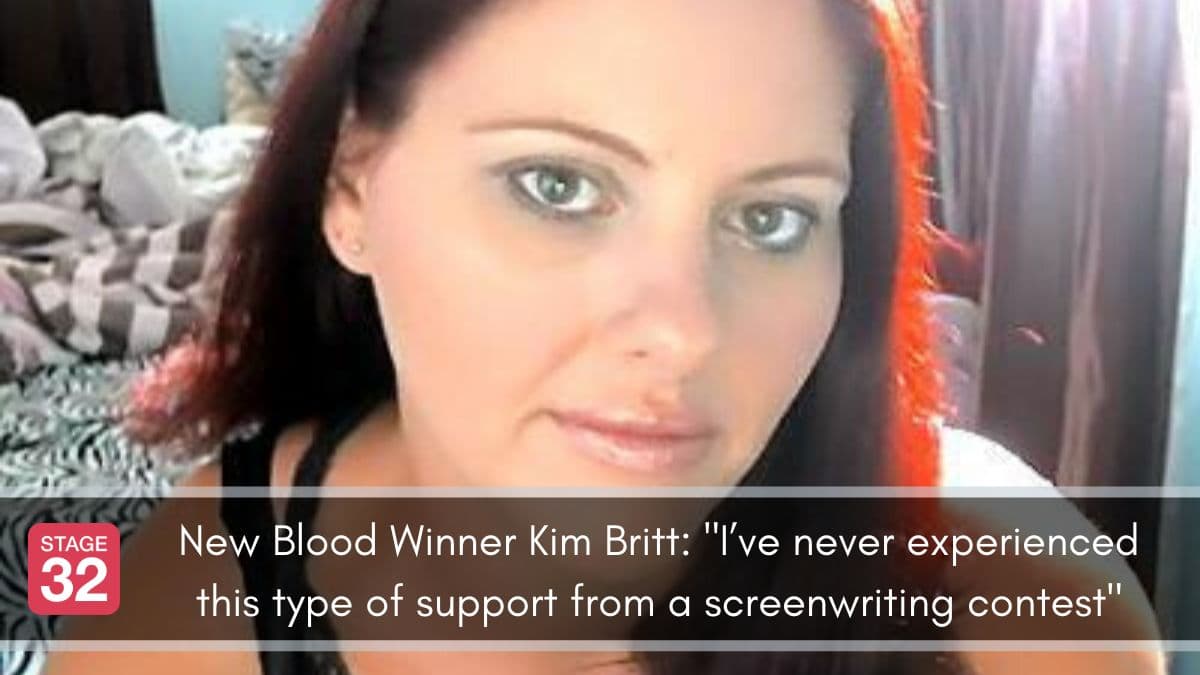 New Blood Winner Kim Britt: "I’ve never experienced this type of support from a screenwriting contest"