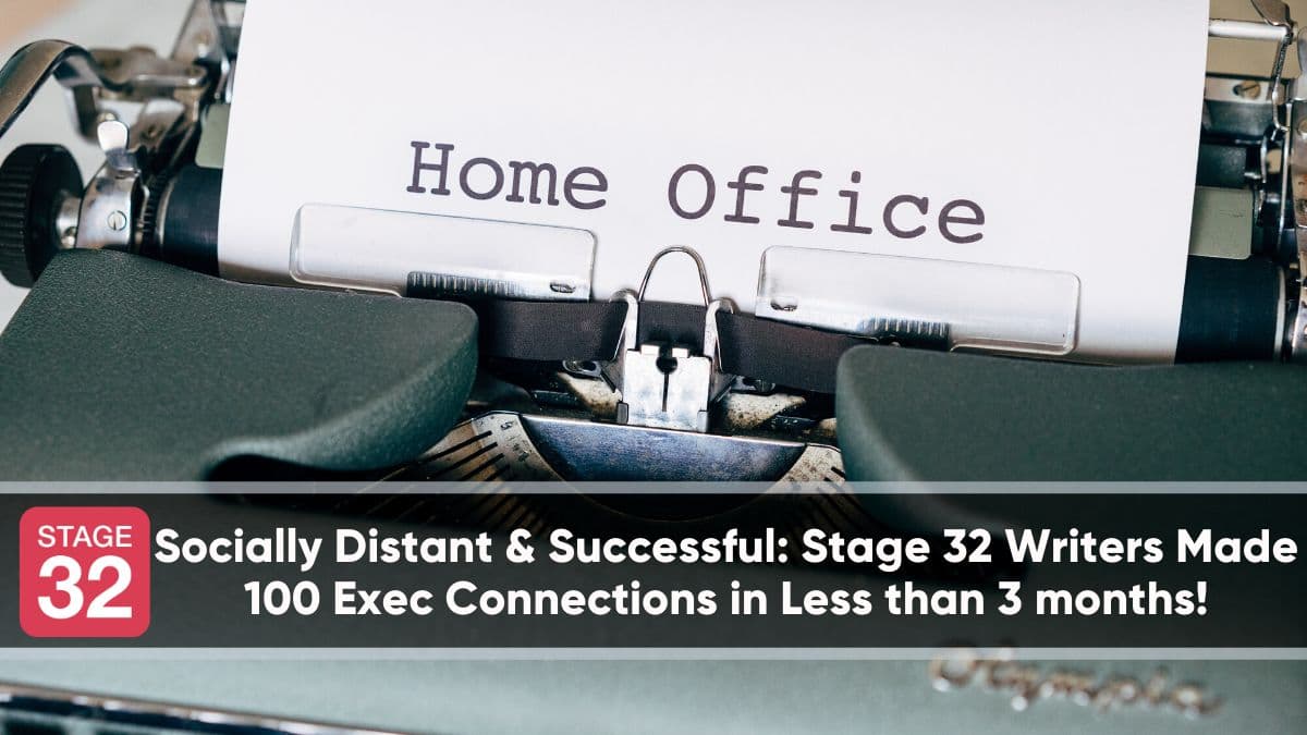 Socially Distant & Successful: Stage 32 Writers Made 100 Exec Connections in Less than 3 months!