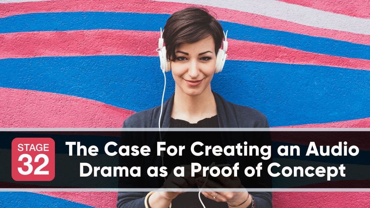The Case For Creating an Audio Drama as a Proof of Concept