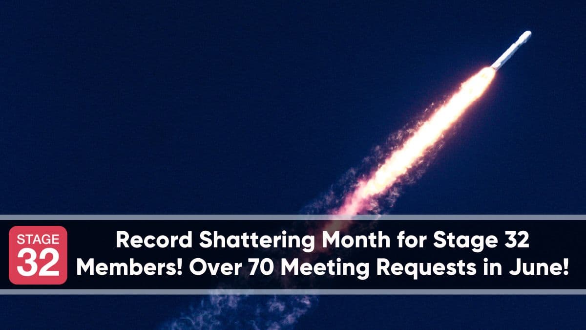 Record Shattering Month for Stage 32 Members! Over 70 Meeting Requests in June!