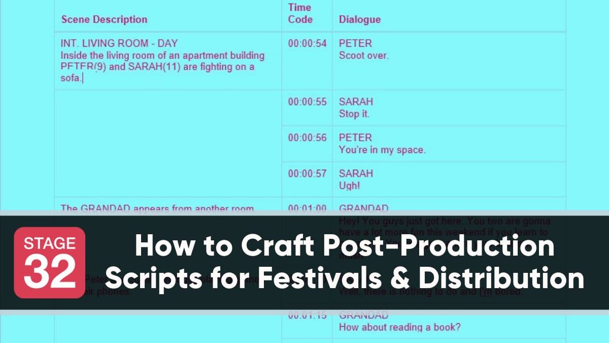 How to Craft a Post-Production Script for Festivals & Distribution