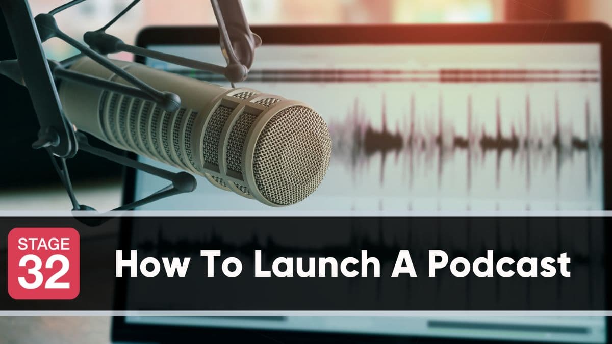 How To Launch A Podcast
