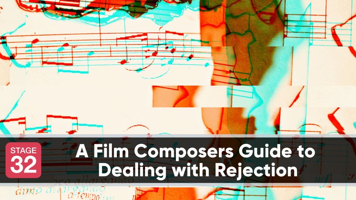 A Film Composers Guide to Dealing with Rejections