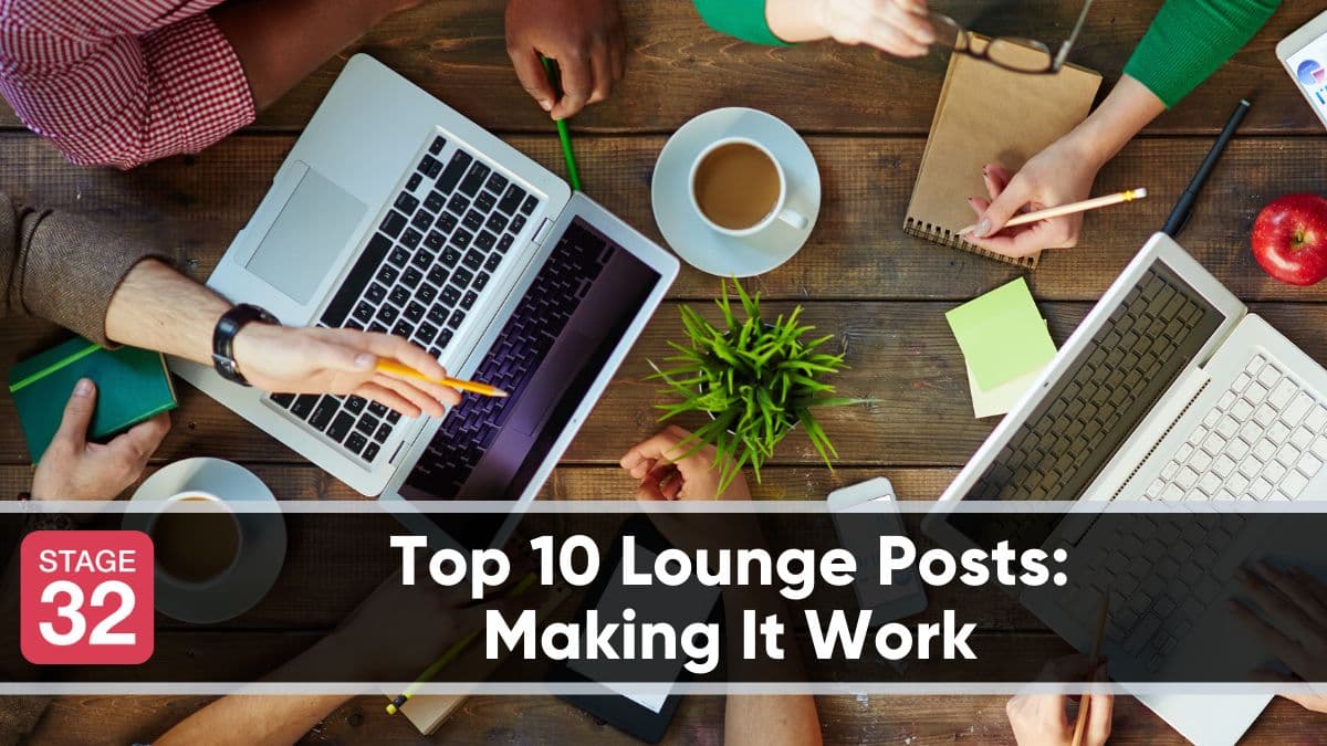Top 10 Lounge Posts: Making It Work