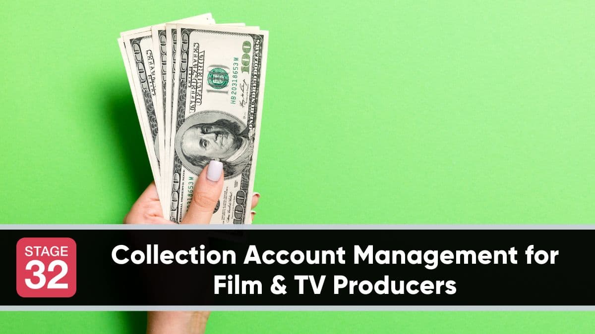 Collection Account Management for Film & TV Producers