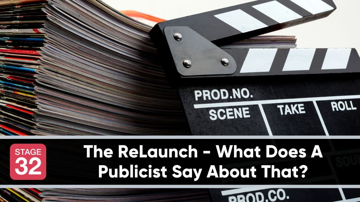 The ReLaunch - What Does A Publicist Say About That?