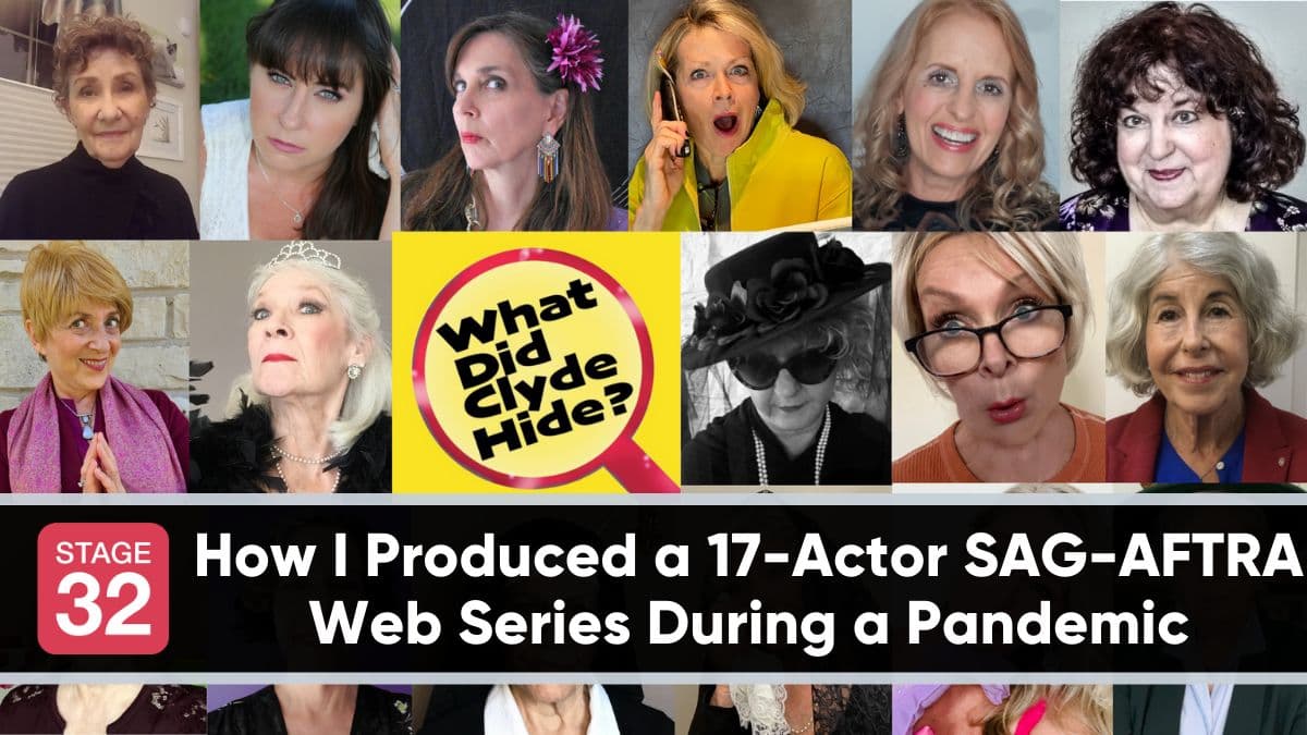 How I Produced a 17-actor SAG-AFTRA Web Series During a Pandemic