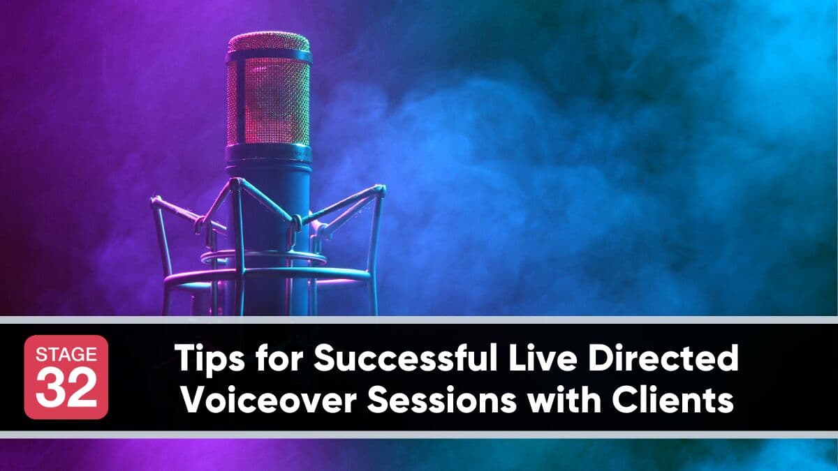 Tips for Successful Live Directed Voiceover Sessions with Clients