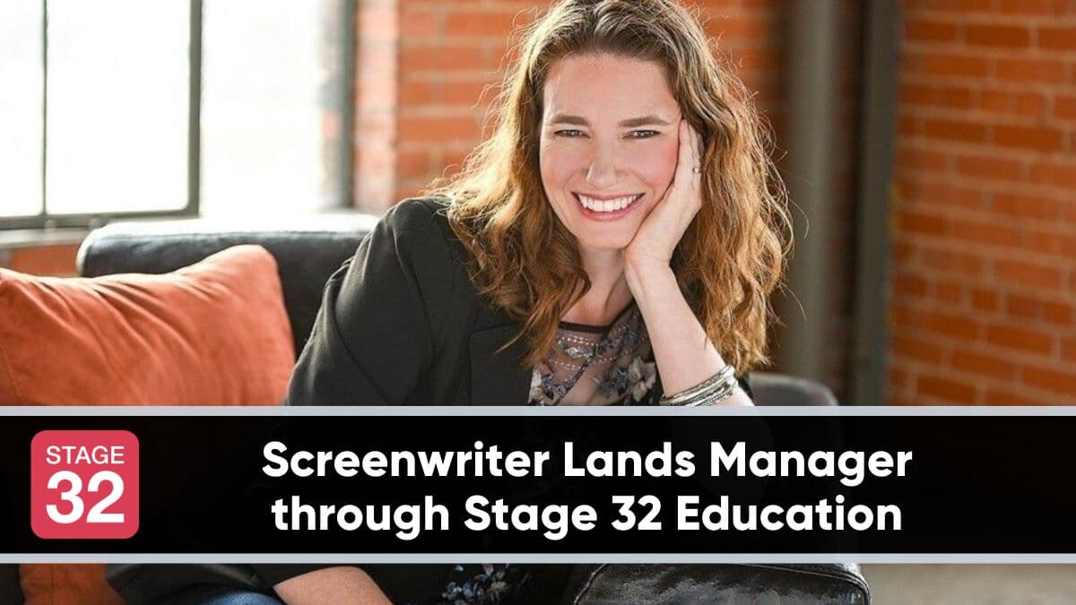 Screenwriter Lands Manager through Stage 32 Education