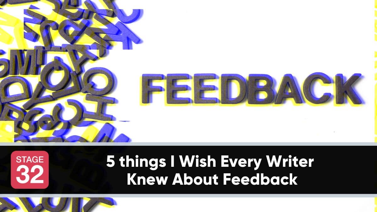 5 things I Wish Every Writer Knew About Feedback