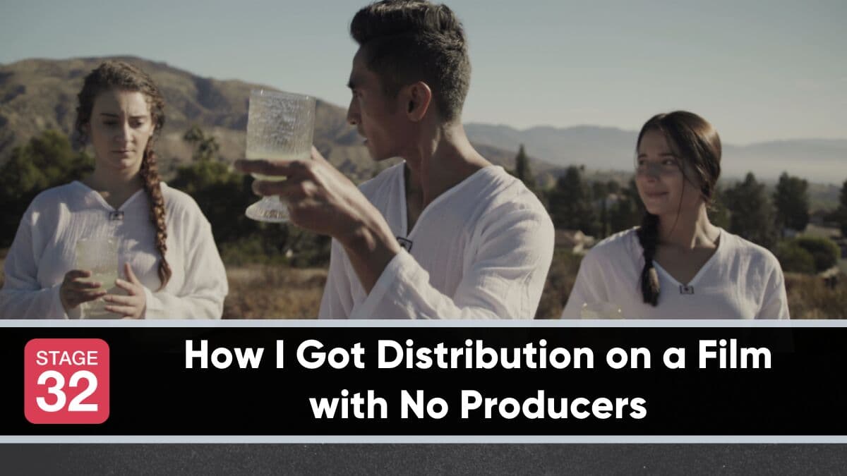How I Got Distribution on a Film with No Producers 