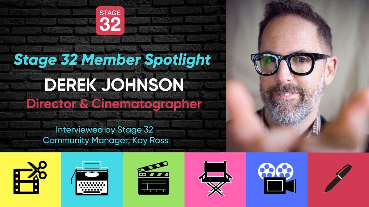 Stage 32 Member Spotlight: Derek Johnson, Director & Cinematographer