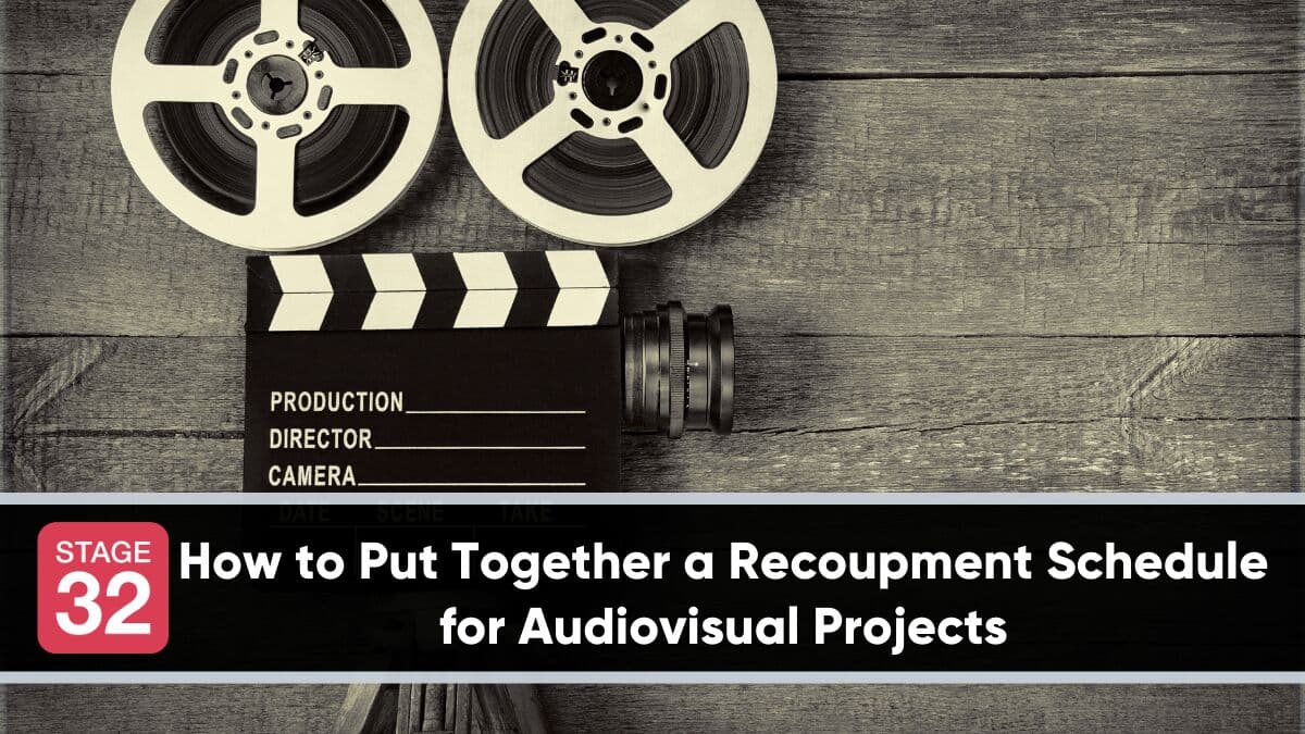 How to Put Together a Recoupment Schedule for Audiovisual Projects 