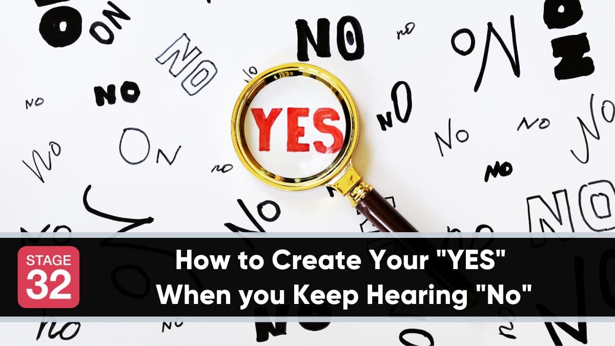 How to Create Your "YES" When you Keep Hearing "No"