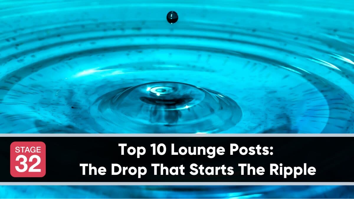 Top 10 Lounge Posts: The Drop That Starts The Ripple