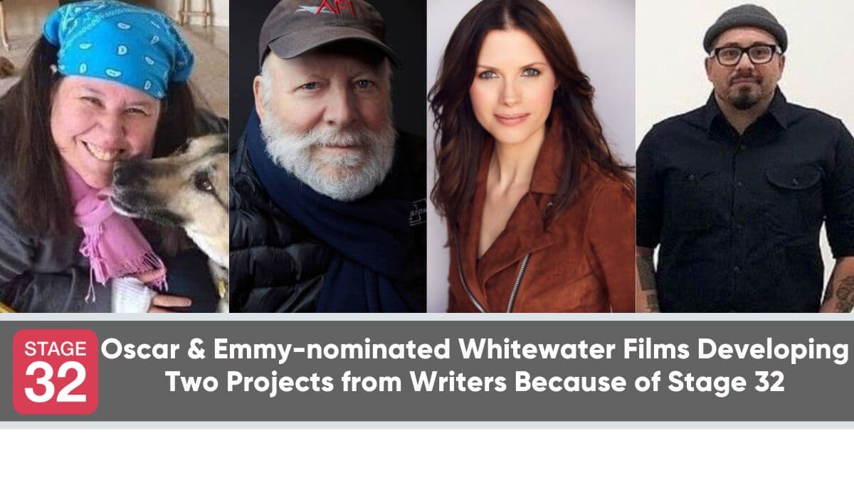 Oscar & Emmy-nominated Whitewater Films Developing Two Projects from Writers Because of Stage 32