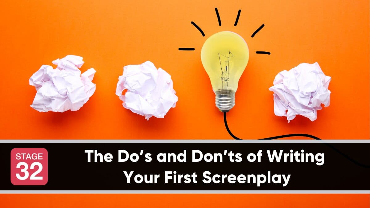 The Do’s and Don’ts of Writing Your First Screenplay