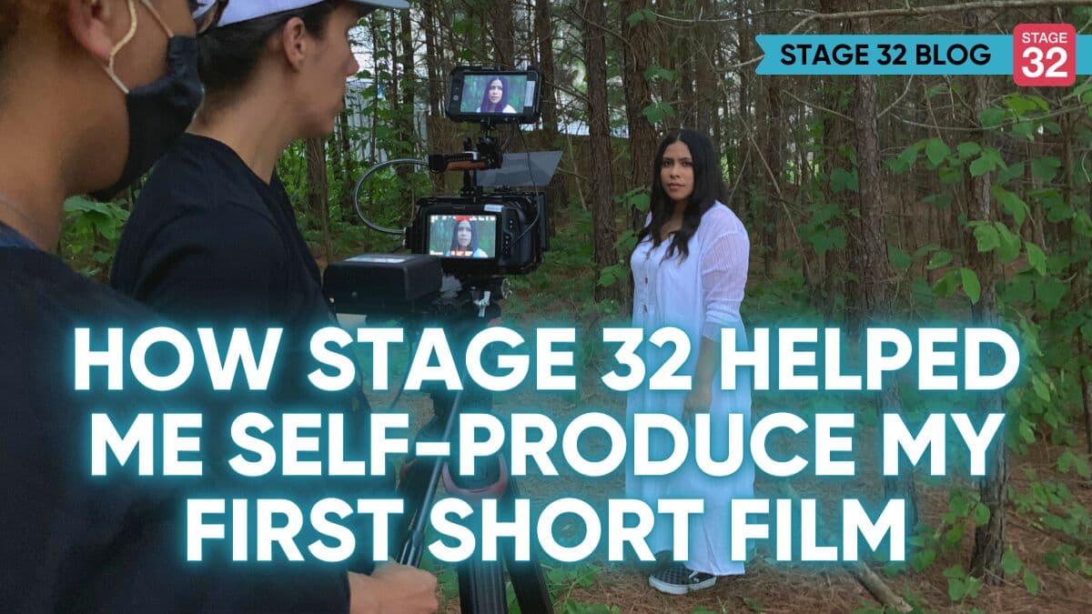 How Stage 32 Helped me Self-Produce My First Short Film