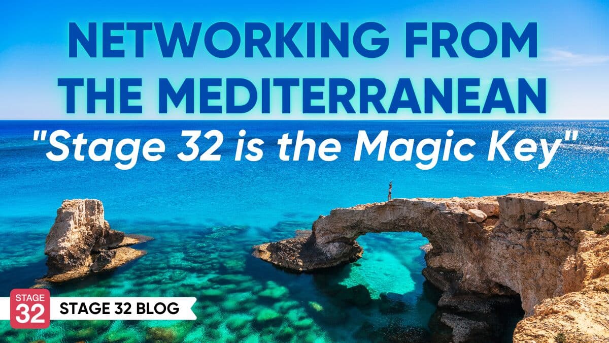 Networking from the Mediterranean "Stage 32 is the Magic Key"