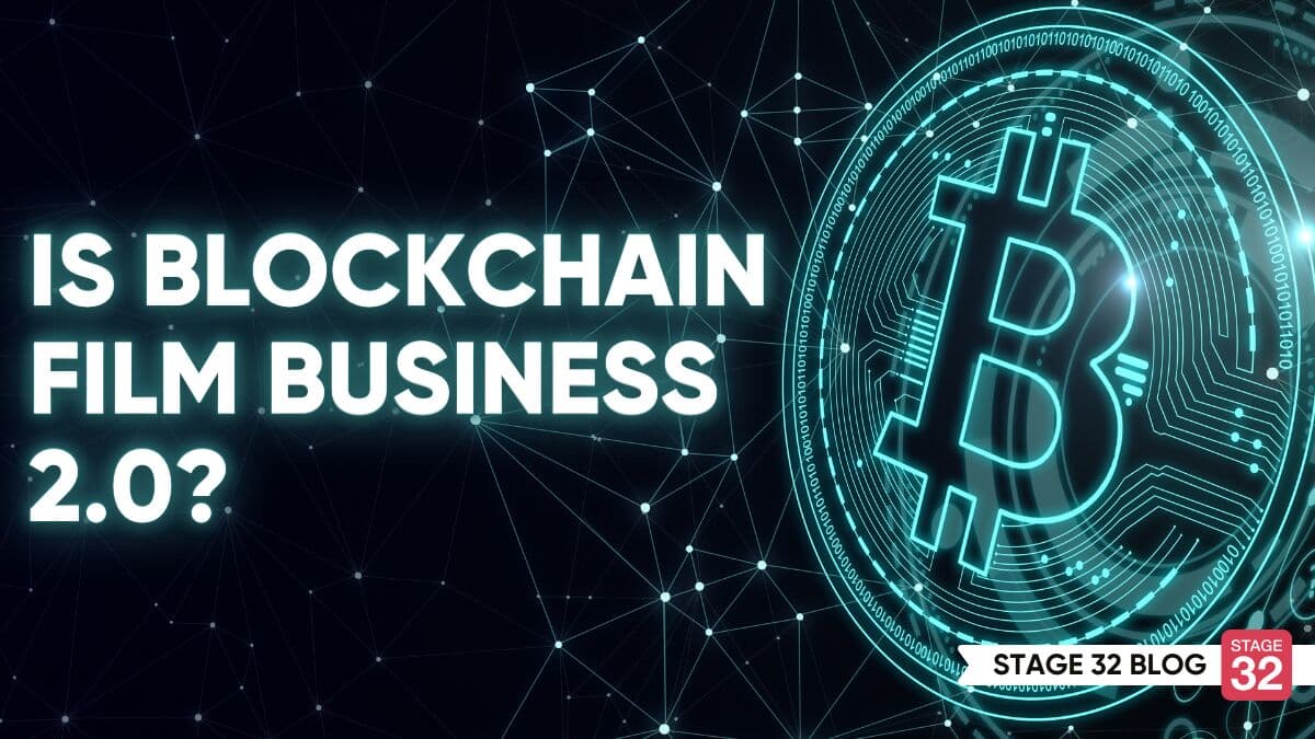 Is Blockchain Film Business 2.0?
