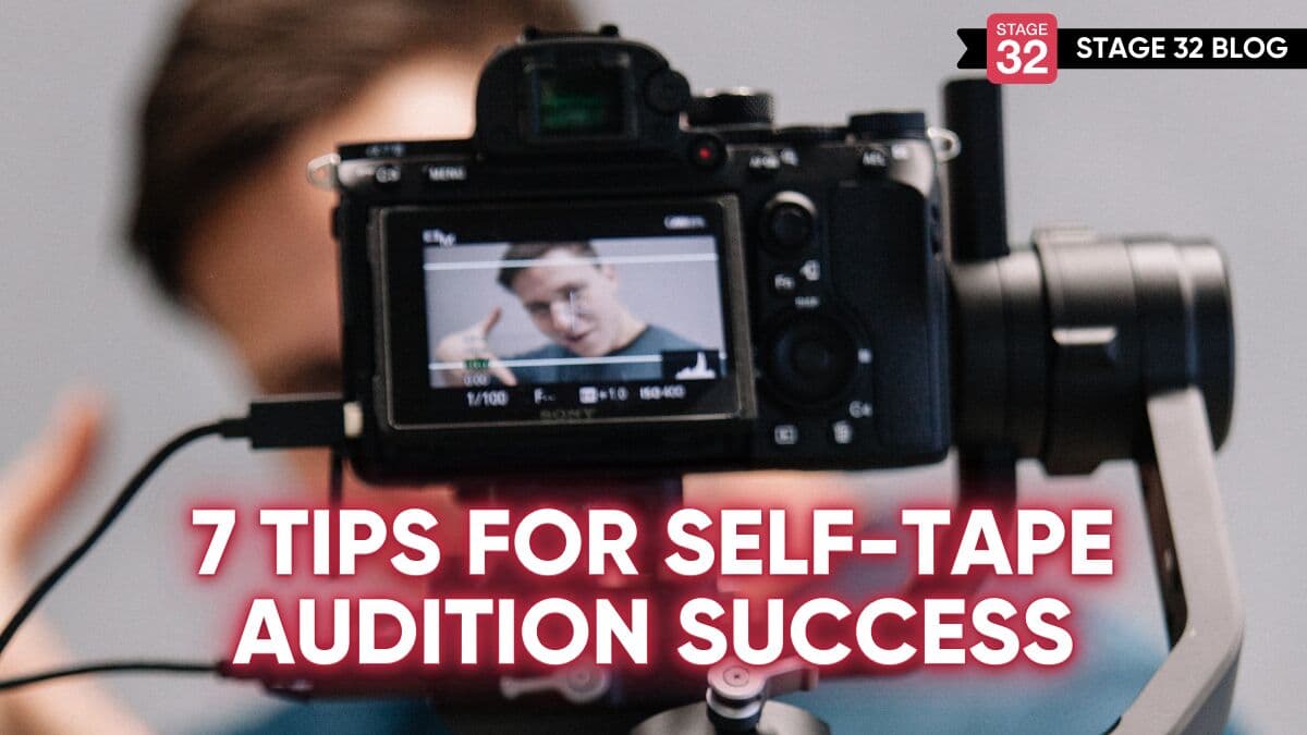 7 Tips for Self-Tape Audition Success