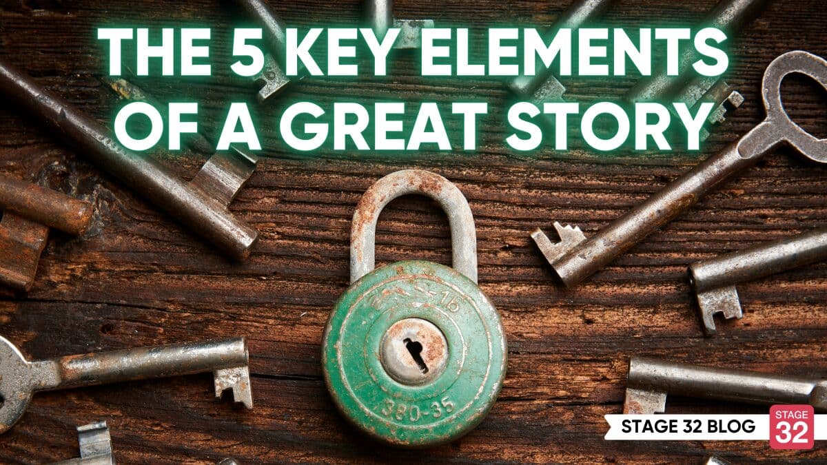 The 5 Key Elements of a Great Story