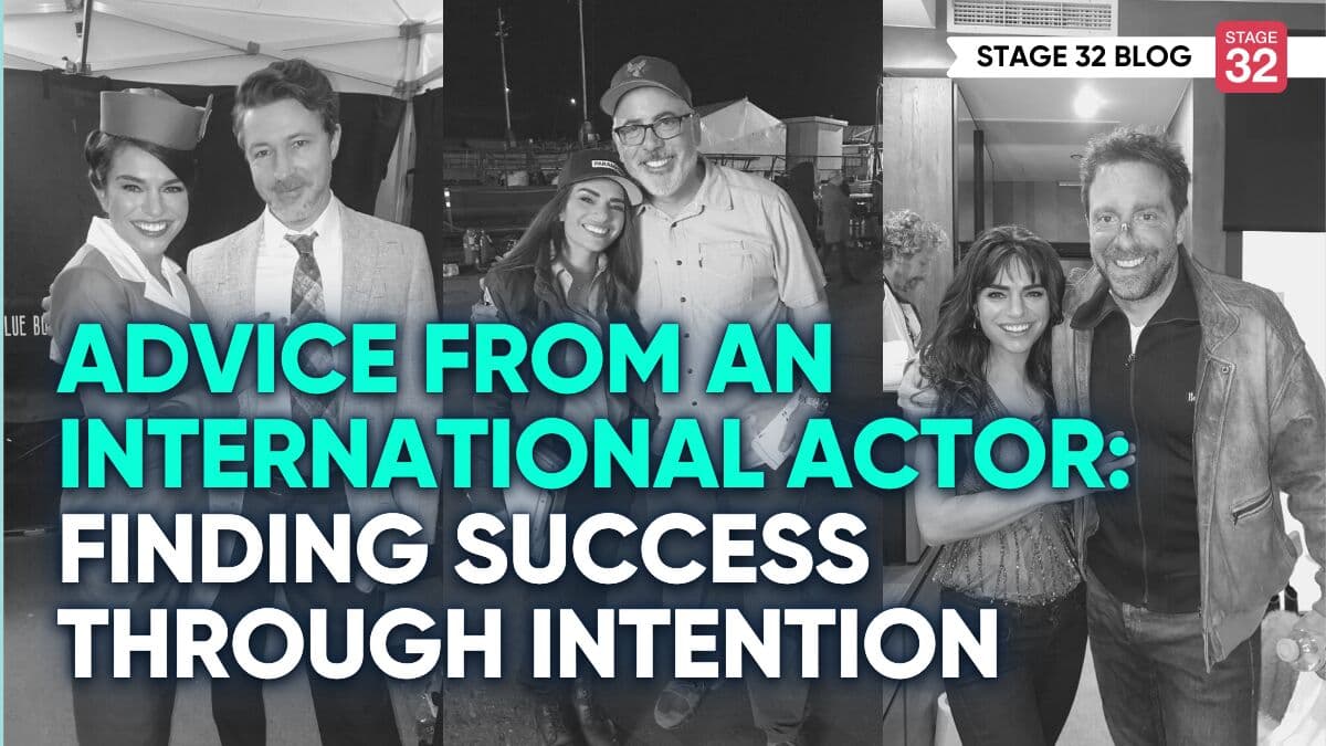 Advice from an International Actor: Finding Success through Intention