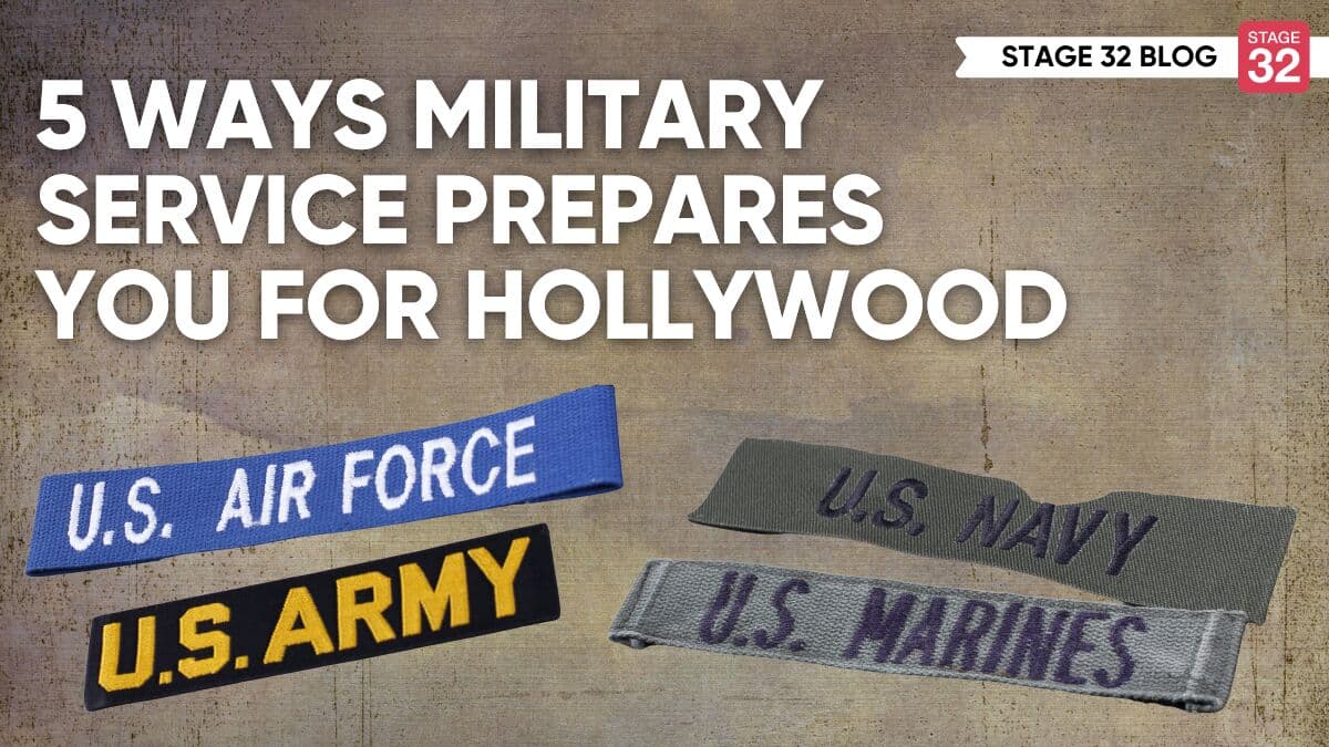 5 Ways Military Service Prepares you for Hollywood